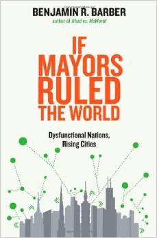 If Mayors Ruled the World... 